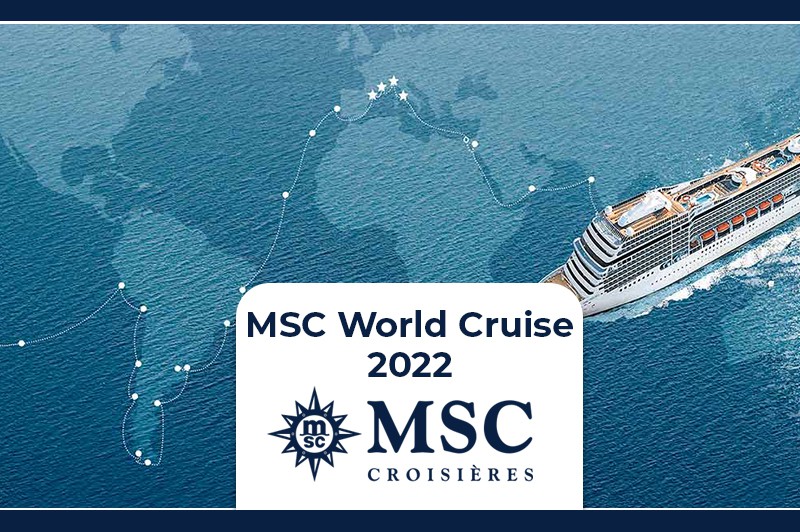  MSC  World Cruise 2022  itin raire et ouverture des ventes